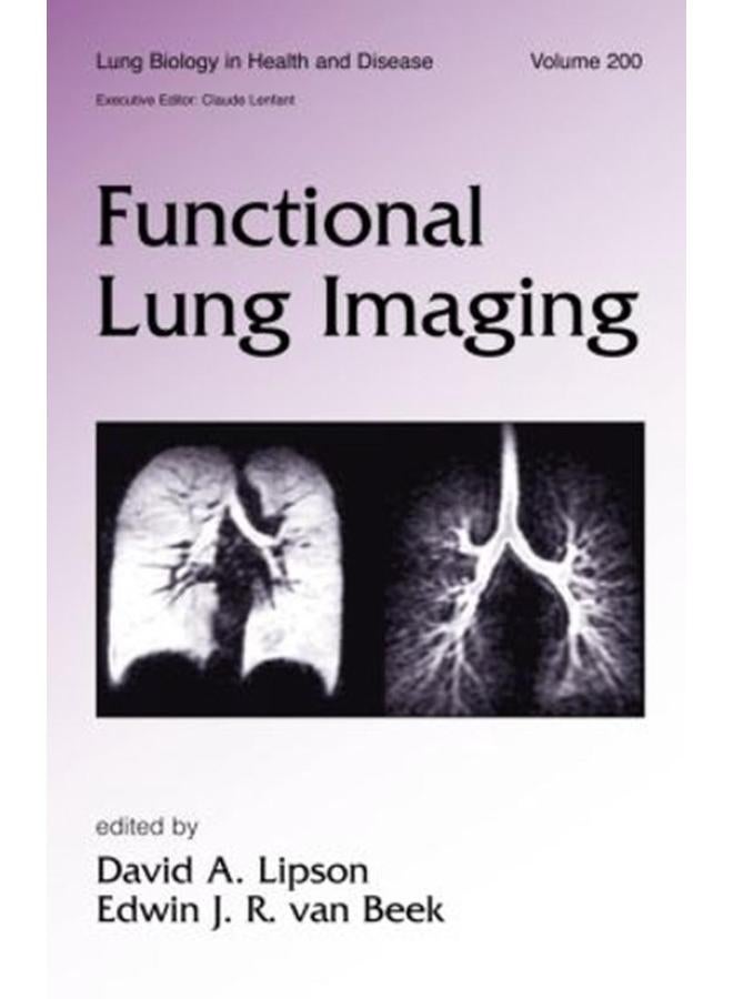 Functional Lung Imaging  Lung Biology in Health and Disease   Ed   1