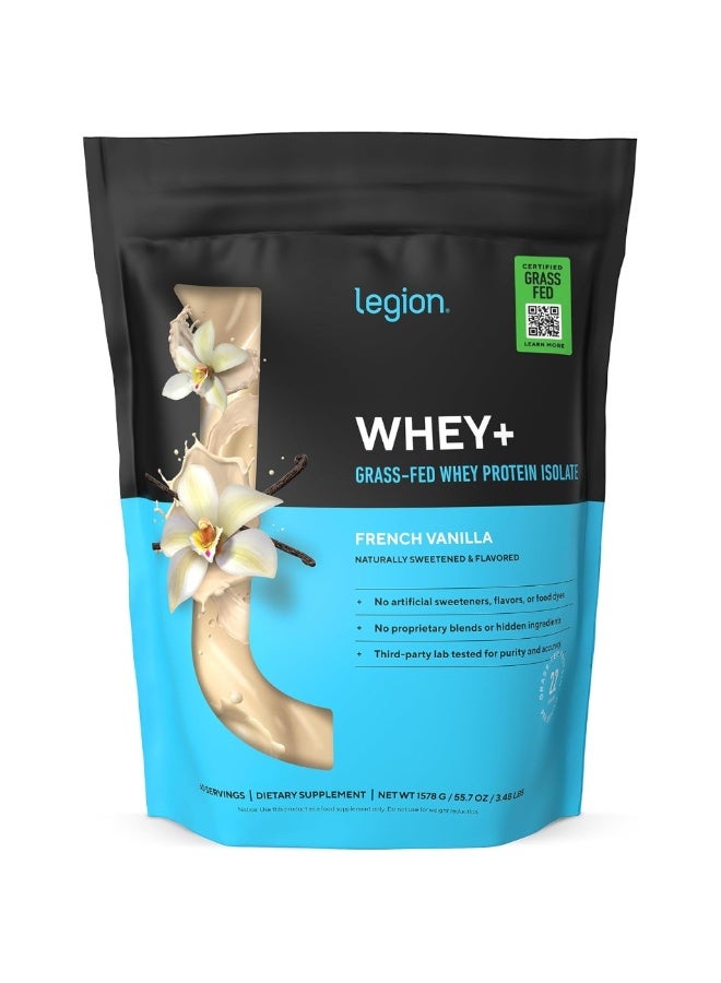 Whey+ Whey Protein Powder, Grass Fed Whey Protein Isolate, Naturally Sweetened and Flavored, No Added Sugars, 84 SERVINGS | DIETARY SUPPLEMENT | NETWT 1632 G / 57.6 OZ / 3.56 LBS - French Vanilla