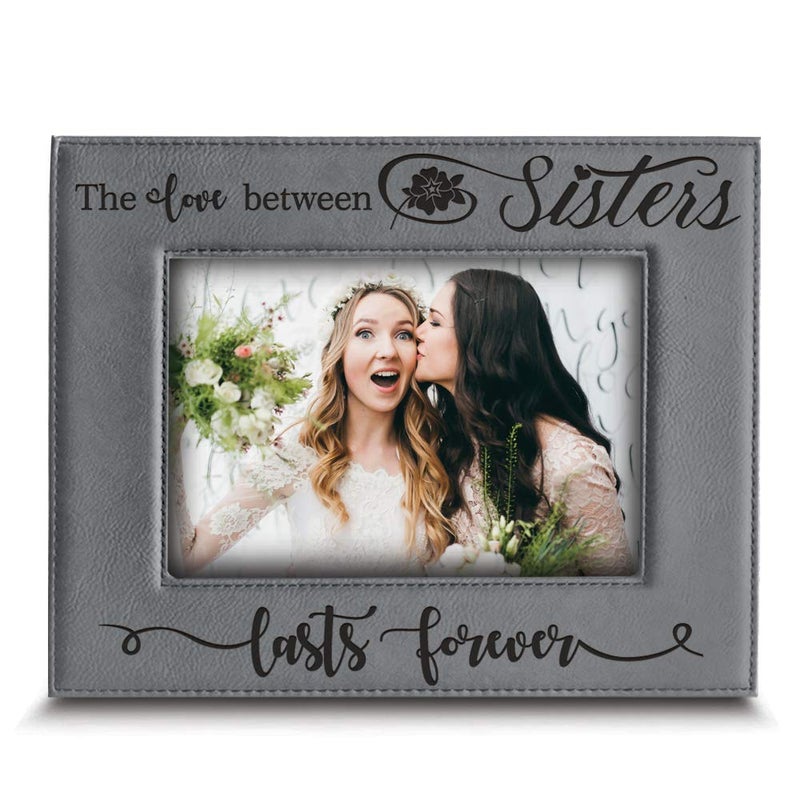 BELLA BUSTA The Love Between Sisters Lasts Forever_Birthday Christmas gift for SisterEngraved Leather Picture Frame 5 x 7 Horizontal