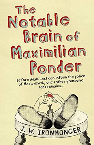 The Notable Brain Of Maximilian Ponder 