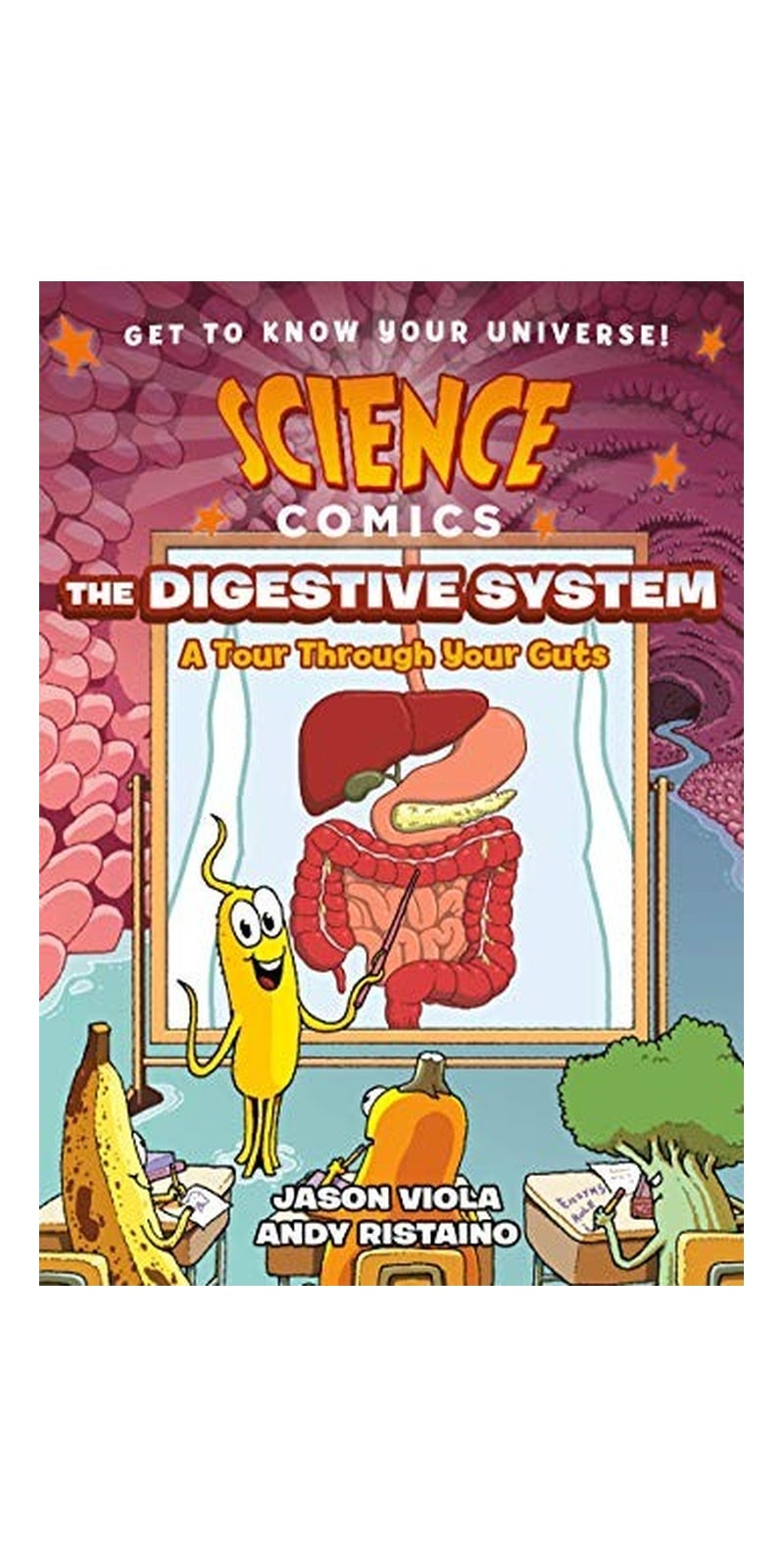 Science Comics : The Digestive System: A Tour Through Your Guts