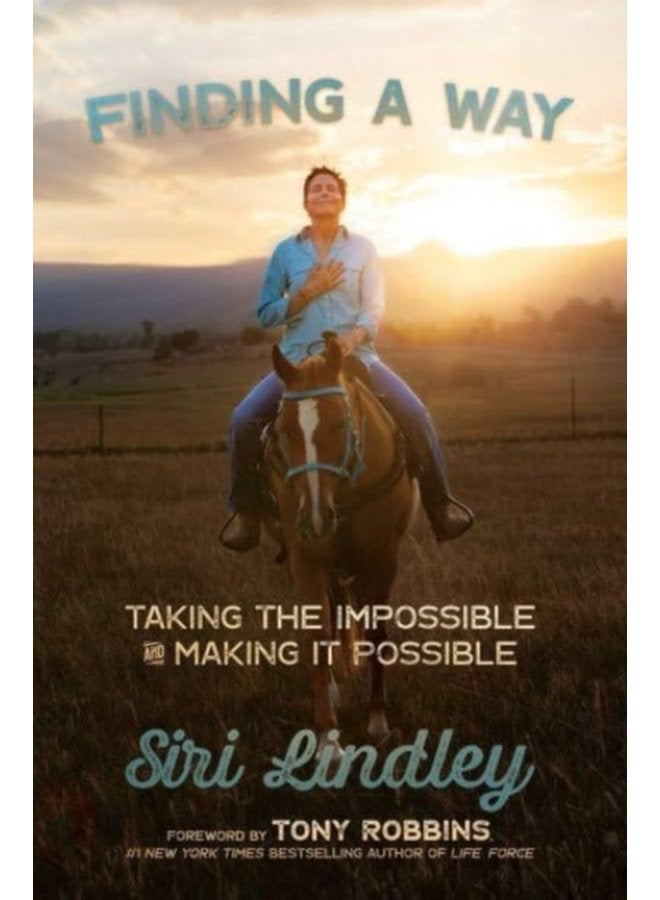 Finding a Way Taking the Impossible and Making it Possible - Hardback