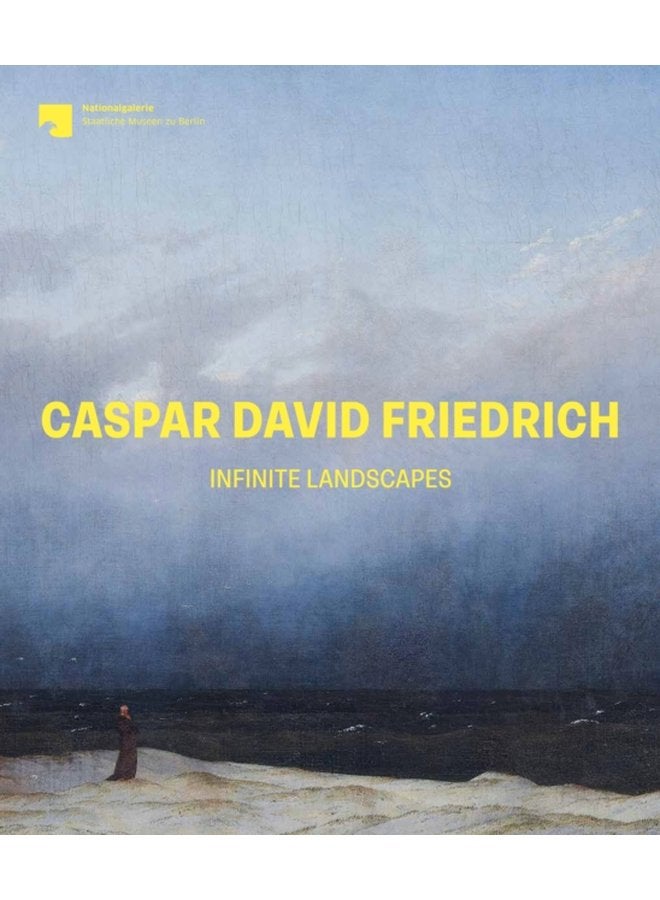 Caspar David Friedrich Infinite Landscapes - Hardback
