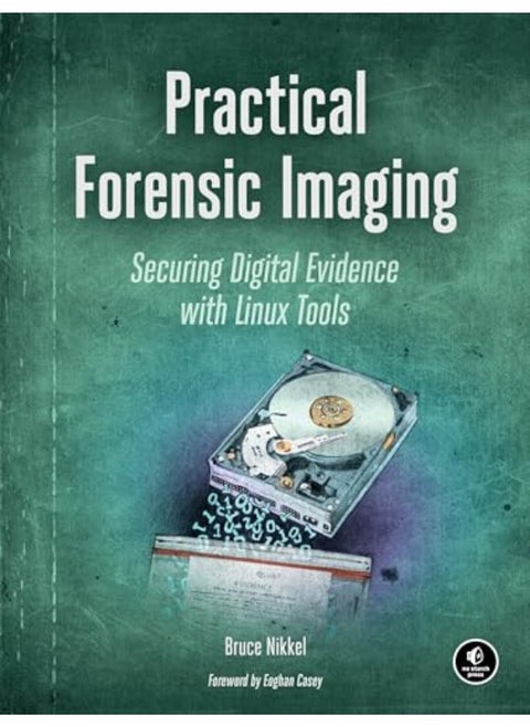 Practical Forensic Imaging By Nikkel, Bruce Paperback