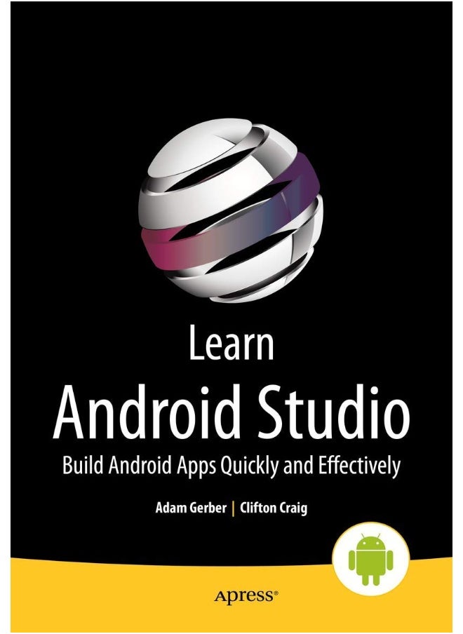 Learn Android Studio: Build Android Apps Quickly and Effectively 