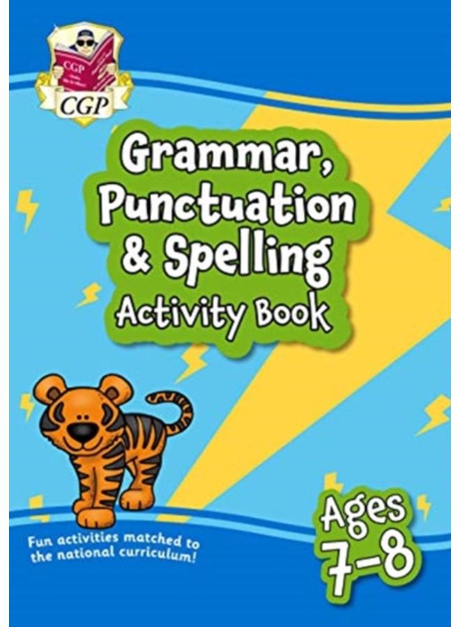 Grammar, Punctuation & Spelling Activity Book for Ages 7-8 (Year 3) 