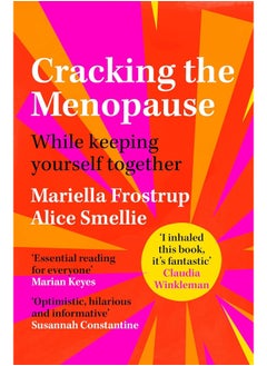 Cracking the Menopause: While Keeping Yourself Together