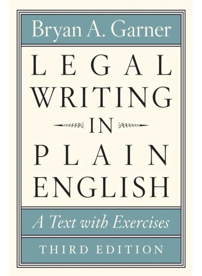 Legal Writing in Plain English, Third Edition : A Text with Exercises 