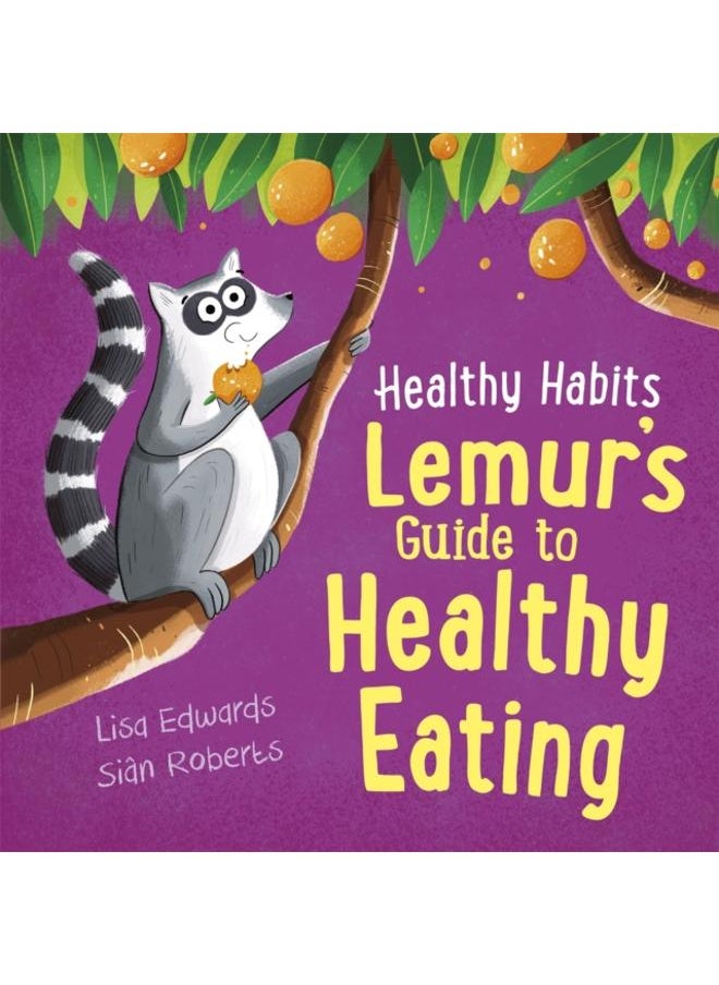 Healthy Habits: Lemur's Guide to Healthy Eating 