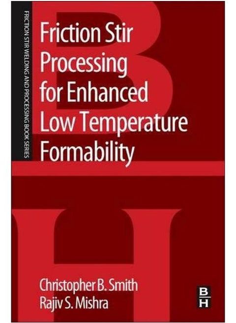 Friction Stir Processing for Enhanced Low Temperature Formability