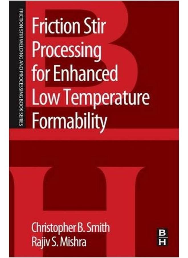 Friction Stir Processing for Enhanced Low Temperature Formability 