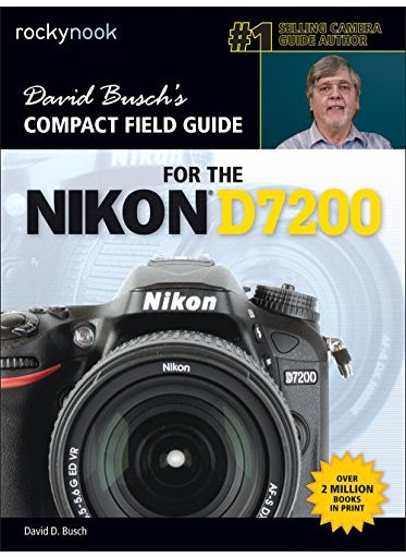 David Buschâ€™s Compact Field Guide for the Nikon D7200  - Image 2