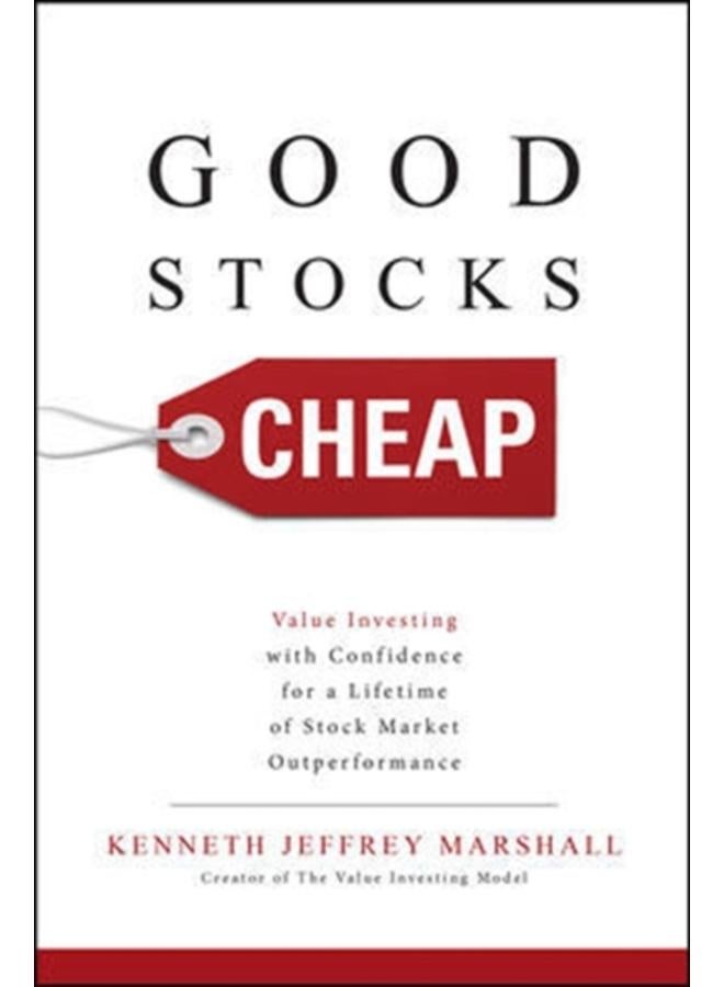 Good Stocks Cheap: Value Investing with Confidence for a Lifetime of Stock Market Outperformance 