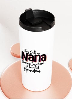 LIT White Tumbler Best Nana ever Quote Straight Tumbler Best Grand Ma Ever Best Nana Gift  - Image 3