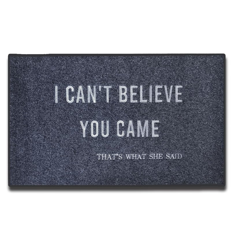 Accssoey Welcome Doormat I Cant Believe You Came Thats What She Said Door mat Funny Welcome Mat Front Door Mat Rubber Non Slip Backing Funny Door mat Indoor Outdoor Doormat 30 18 Inches - Image 2