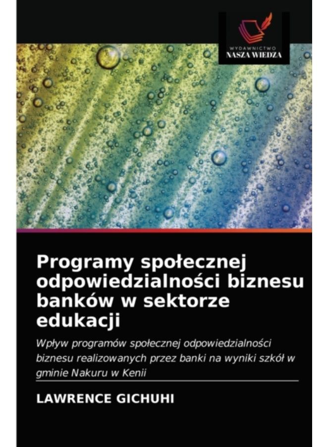 Programy Spolecznej OdpowiedzialnośCi Biznesu Bankow W Sektorze Edukacji - Paperback