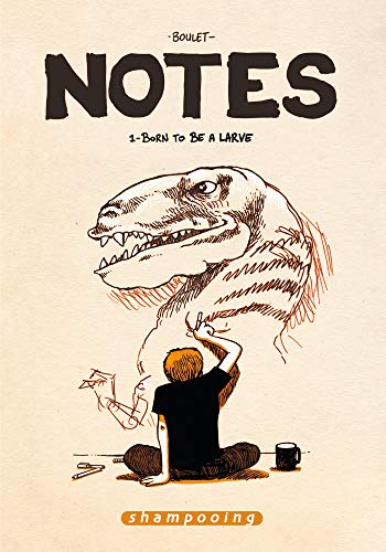 Notes T01 Born To Be A Larve
