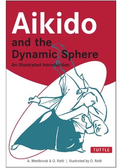Aikido and the Dynamic Sphere: An Illustrated Introduction