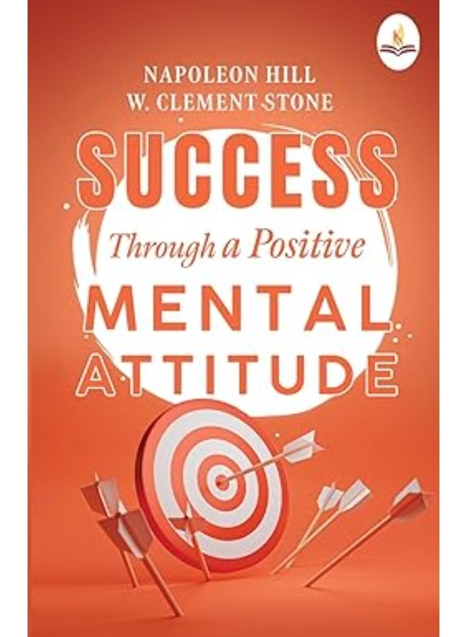 Success Through A Positive Mental Attitude