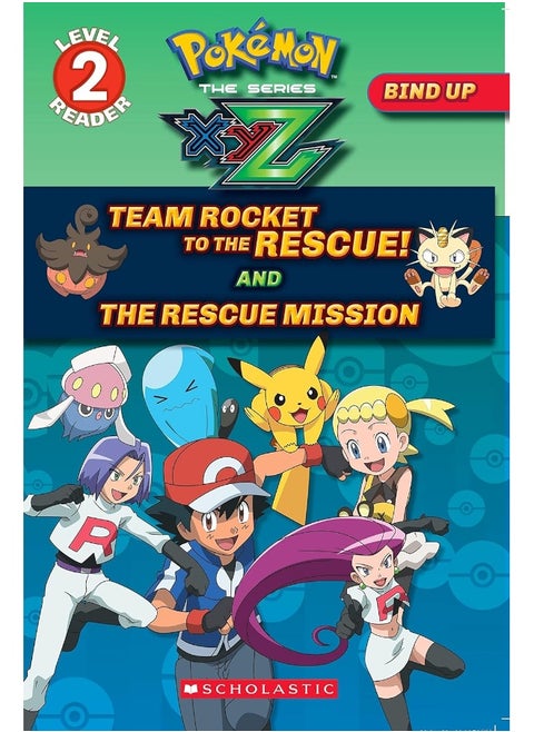Pokemon Bind-Up Xyz Series, Level 2 Readers: Team Rocket To The Rescue! And The Rescue Mission