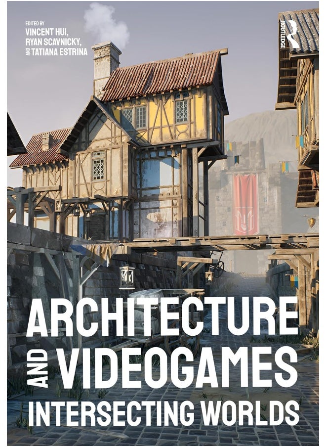 Architecture and Videogames: Intersecting Worlds 
