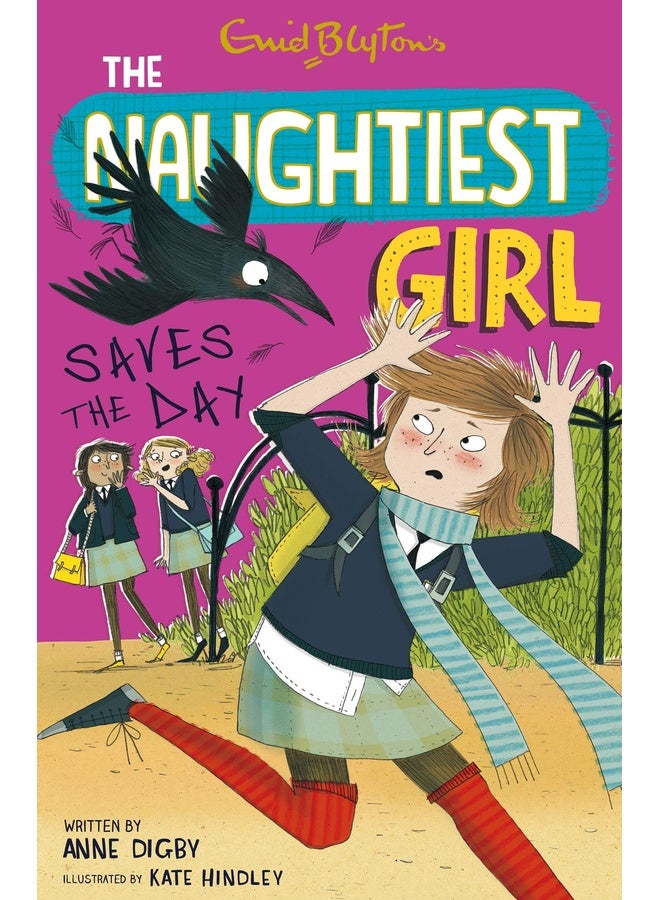 NAUGHTIEST GIRL: 07: NAUGHTIEST GIRL SAVES THE DAY