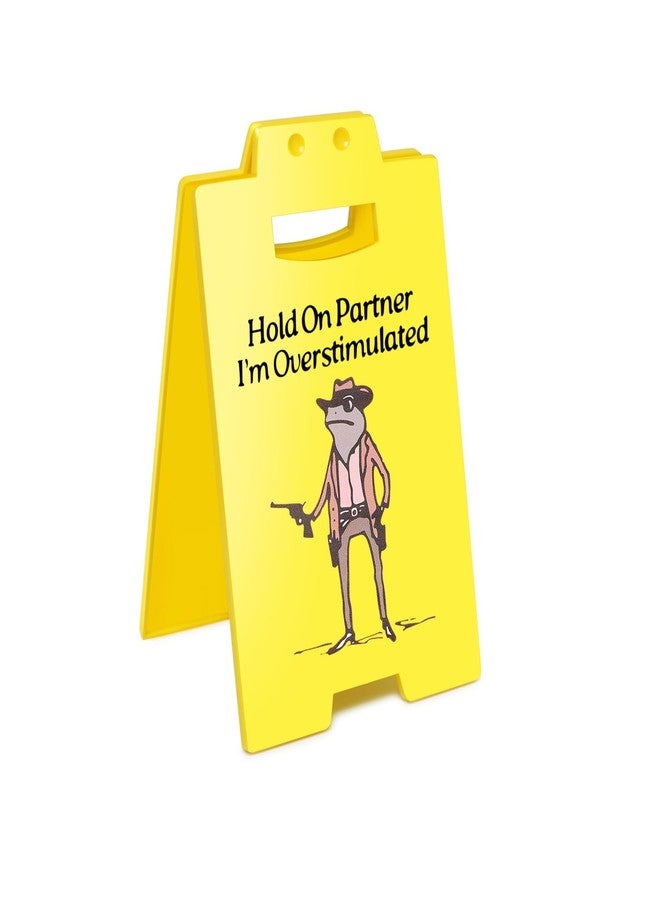 Funnysign Team Office Gag Gifts Hold On Partner I'm Overstimulated Humorous Desk Sign for Colleagues Coworker Teammate Employee Boss Manager - Image 1
