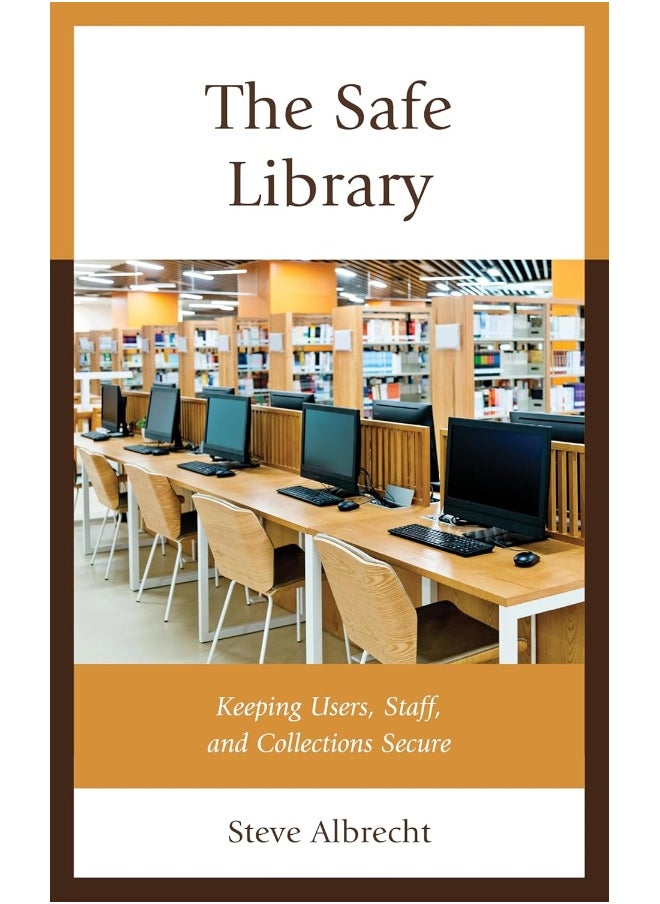 The Safe Library: Keeping Users, Staff, and Collections Secure  - Image 2