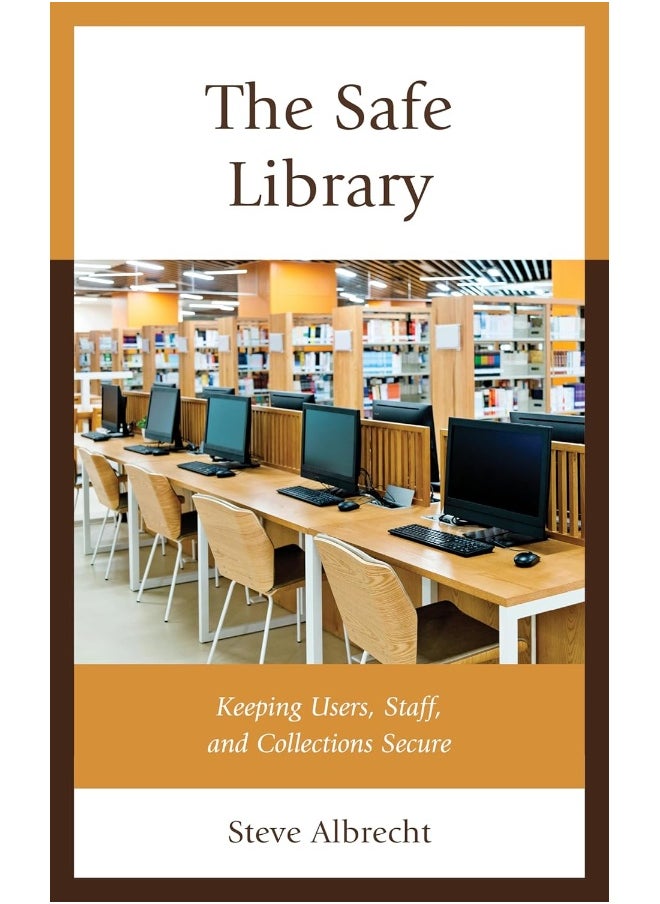 The Safe Library: Keeping Users, Staff, and Collections Secure  - Image 1