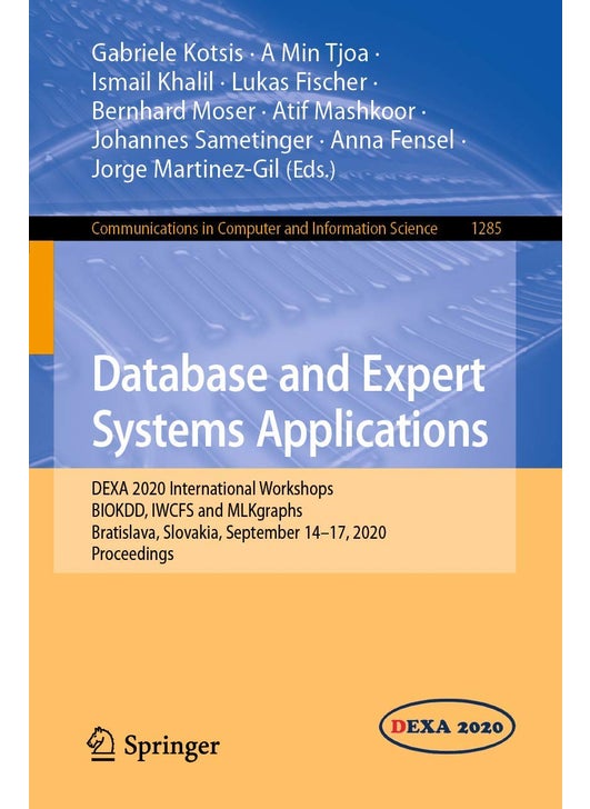 Database and Expert Systems Applications: DEXA 2020 International Workshops BIOKDD, IWCFS and MLKgraphs, Bratislava, Slovakia, September 14-17, 2020, Proceedings