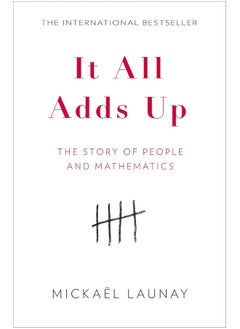It All Adds Up: The Story of People and Mathematics
