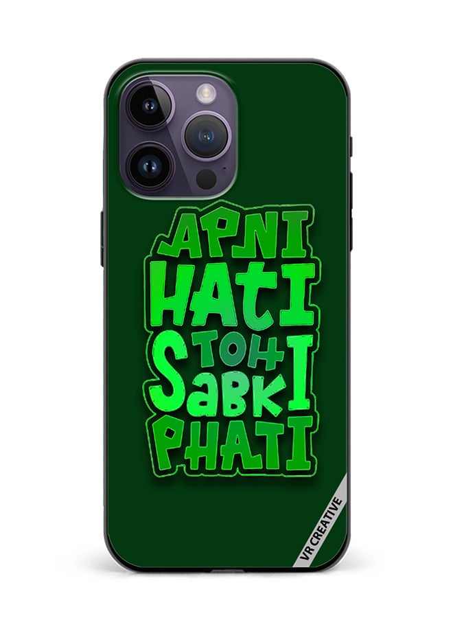 VR CREATIVE Protective Case Cover For Apple iPhone 16 Pro Apni Hati Toh Sabki Phati Hindi Quotes Design Multicolour - Image 1