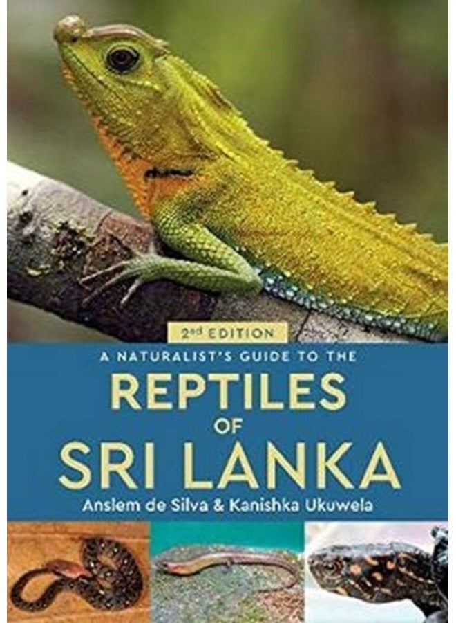 A Naturalist s Guide to the Reptiles of Sri Lanka 2nd edition - Paperback