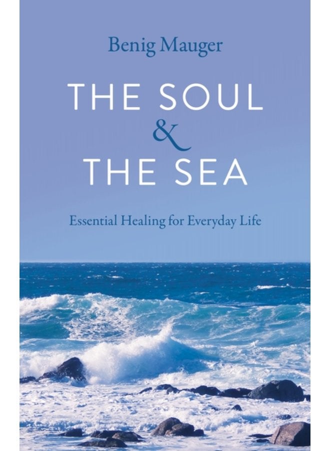 Soul The Sea The Essential Healing for Everyday Life - Paperback