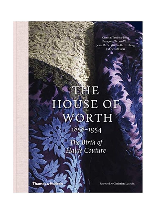 The House of Worth: The Birth of Haute Couture