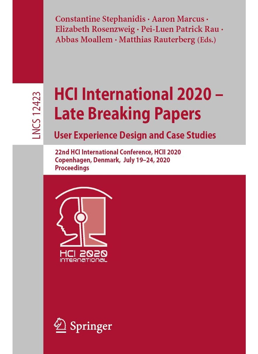 HCI International 2020 - Late Breaking Papers: User Experience Design and Case Studies : 22nd HCI International Conference, HCII 2020, Copenhagen, Denmark, July 19-24, 2020, Proceedings 