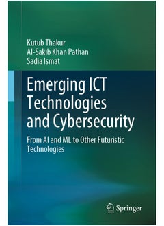 Emerging ICT Technologies and Cybersecurity: From AI and ML to Other Futuristic Technologies  - Image 2
