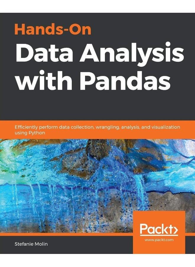 Hands-On Data Analysis with Pandas: Efficiently perform data collection, wrangling, an 