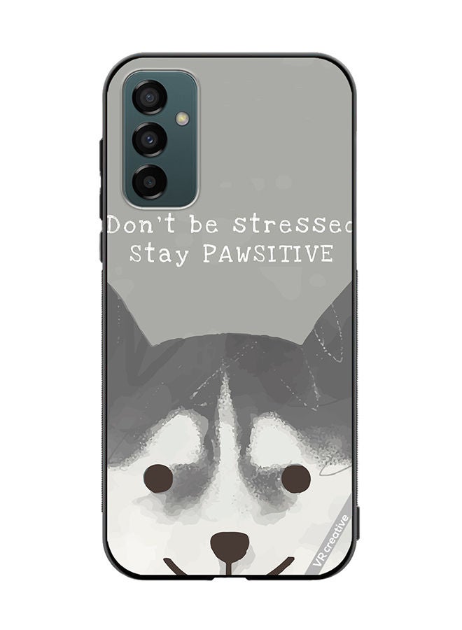 VR CREATIVE Protective Case Cover For Samsung Galaxy F23 Pawsitive Dog Design Multicolour - Image 1