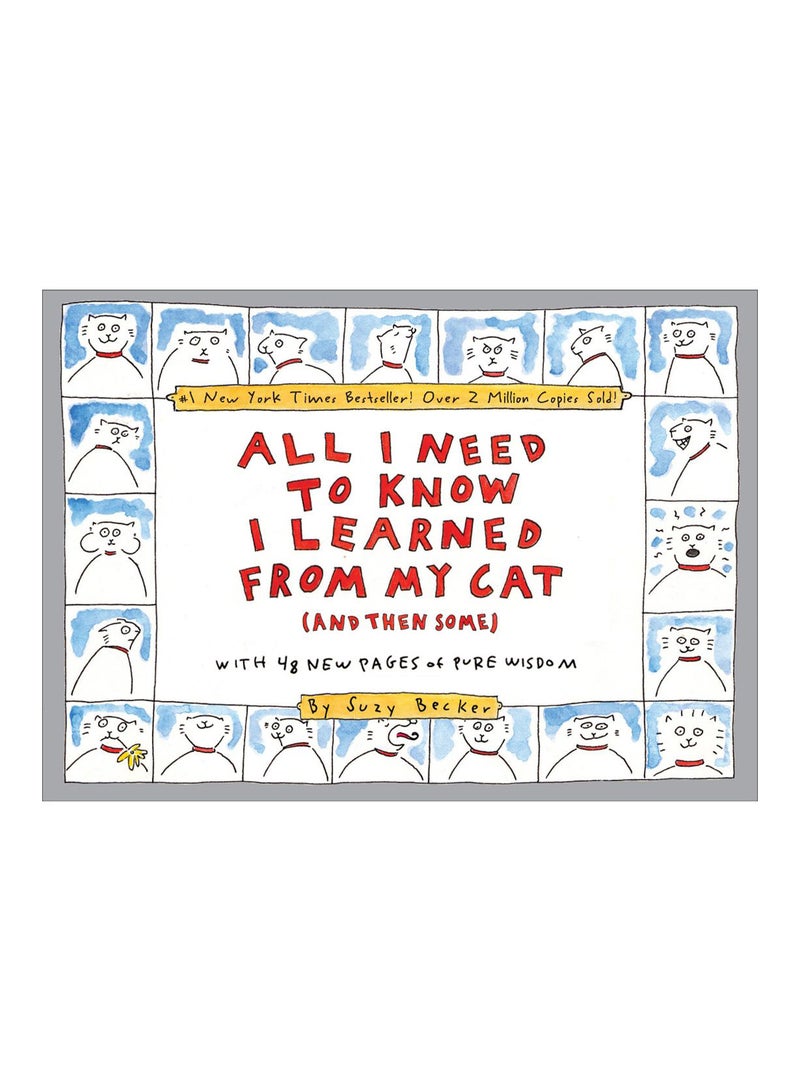 All I Need To Know I Learned From My Cat