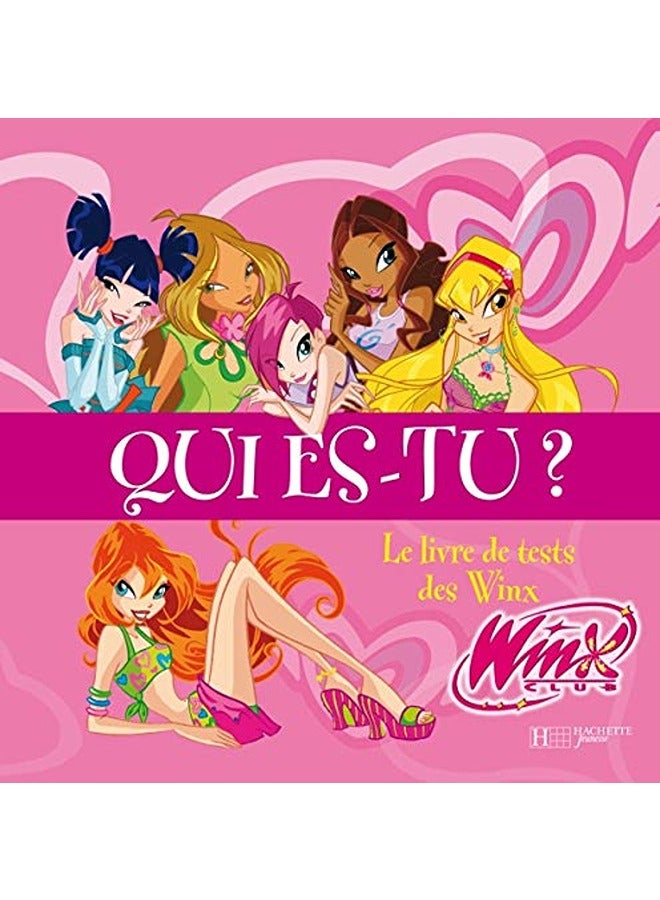 Qui es-tu ? : Le livre de tests des Winx