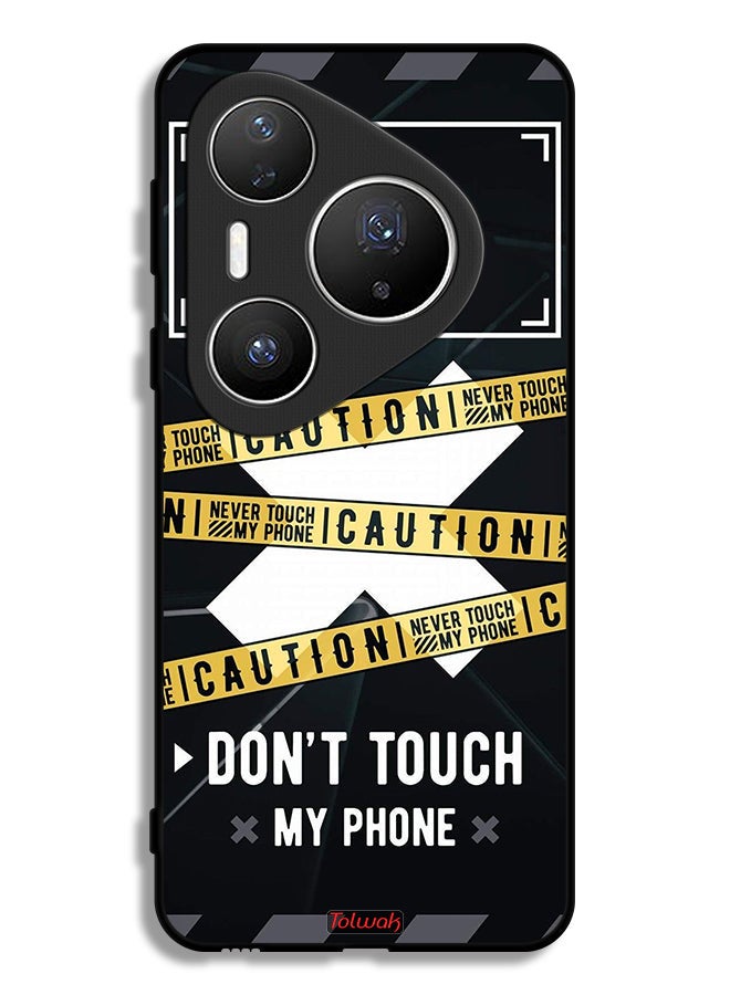 Tolwak Huawei Pura 80 Pro Plus Protective Case Cover Caution Never Touch My Phone - Image 1