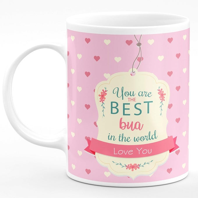 YOU ARE THE BEST BUA IN THE WORLD LOVE YOU PRINTED MICROWAVE SAFE CERAMIC COFFEE TEA MILK MUG FOR BUA JI AUNTY HAPPY BIRTHDAY MULTICOLOR 350 ML URTB1 54