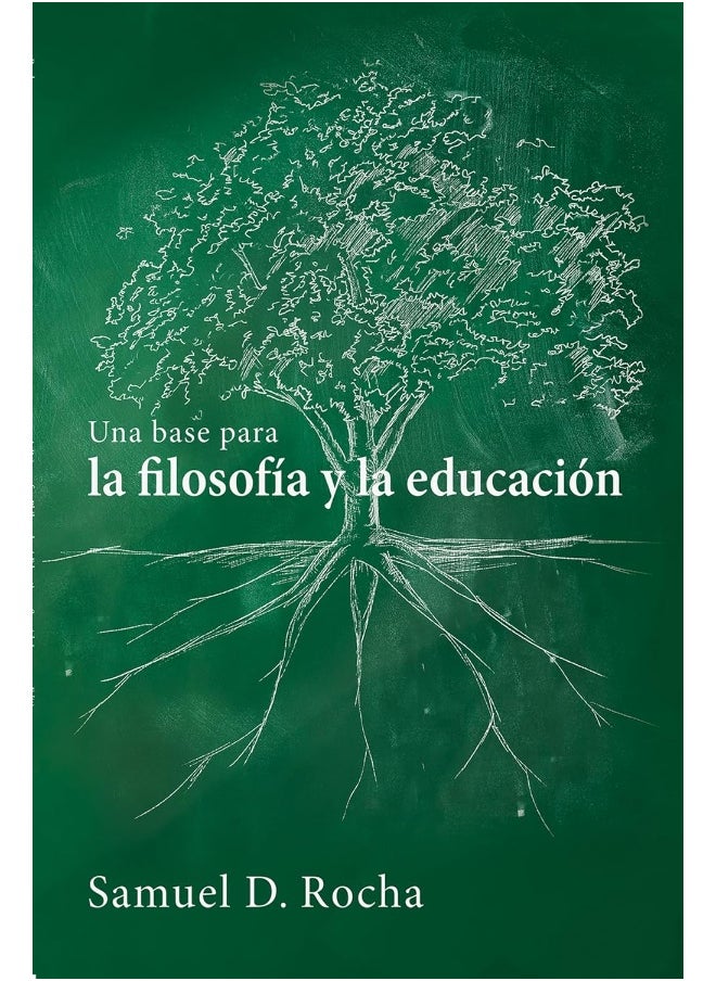 Una base para la filosofía y la educación / A Primer for Philosophy and Education 