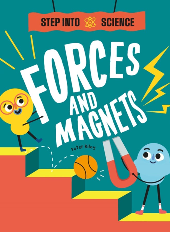 Step Into Science: Forces and Magnets