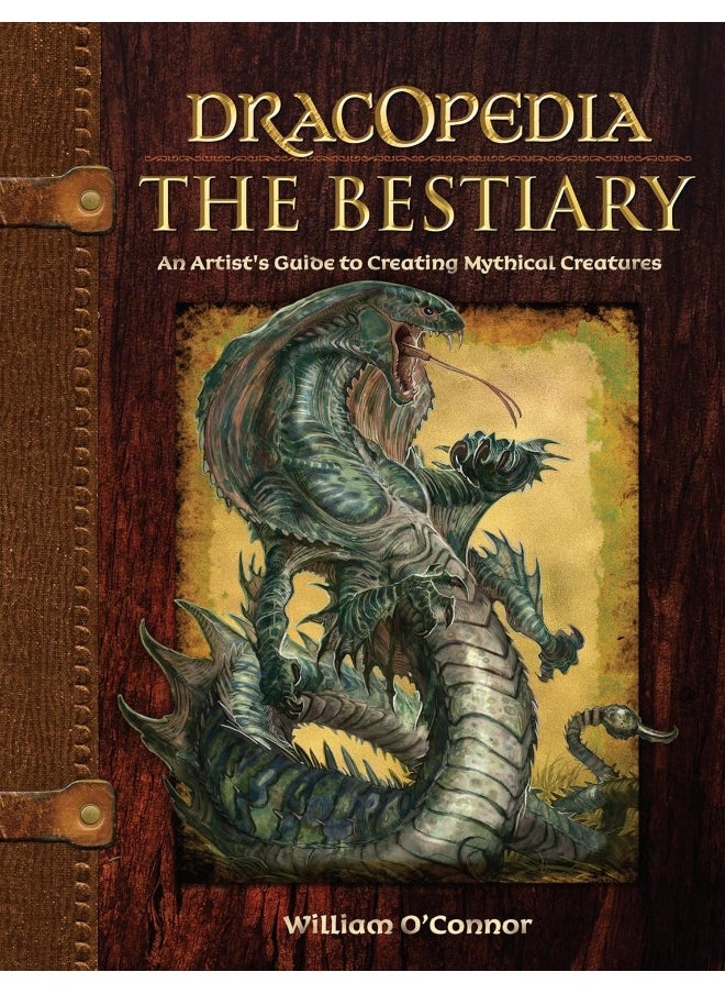 Dracopedia - The Bestiary: An Artist’s Guide to Creating Mythical Creatures