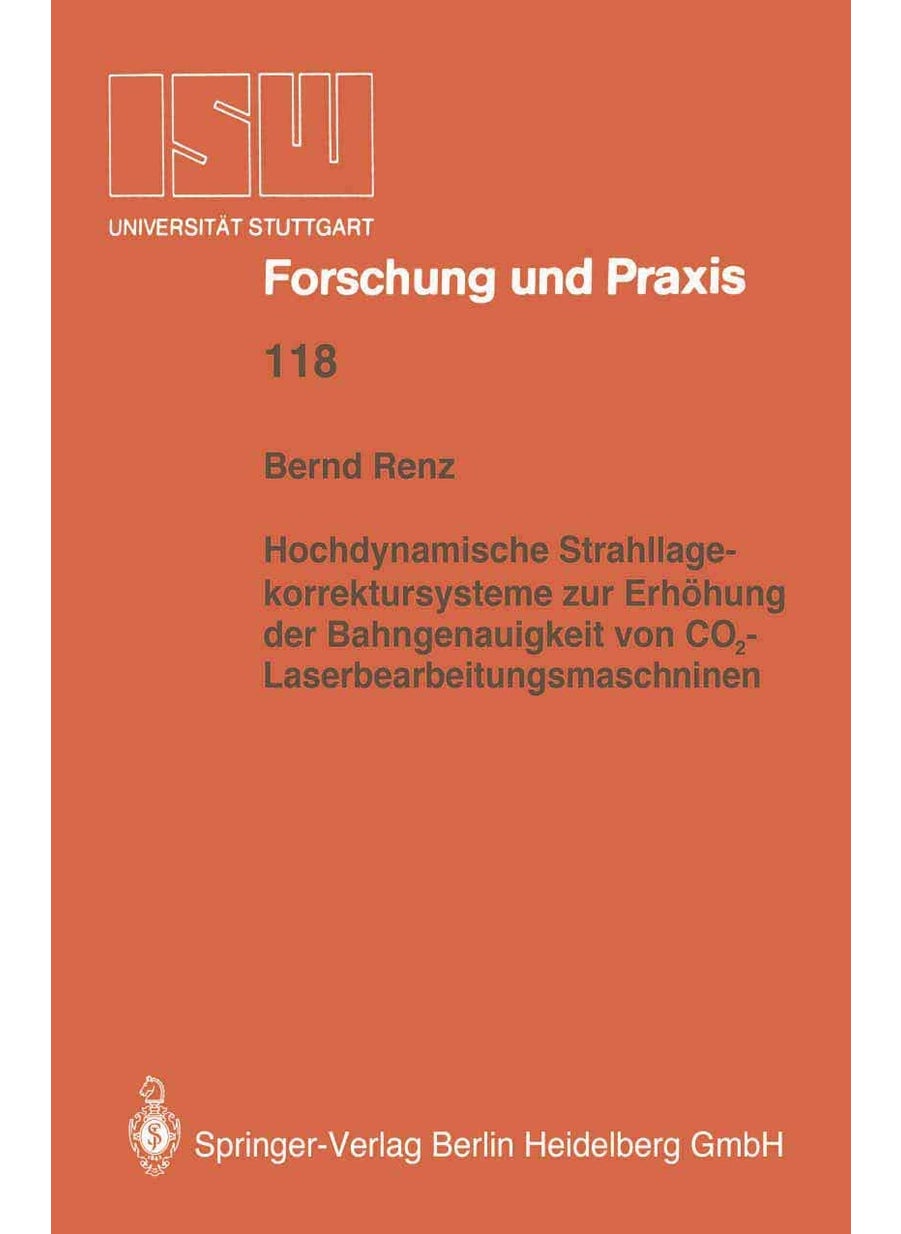 Hochdynamische Strahllagekorrektursysteme zur Erhöhung der Bahngenauigkeit von CO2-Laserbearbeitungsmaschinen 
