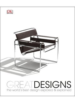 Great Designs: The World's Best Design Explored and Explained  - Image 5
