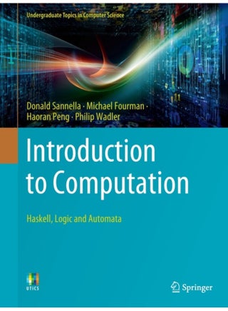 Introduction to Computation : Haskell, Logic and Automata - pzsku/ZBF56C9F3B5F1C99DF44AZ/45/1744615551/cf187ce9-6618-47fa-a90a-a7b14cbc5b95