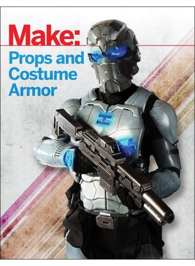 Make Props and Costume Armor - Paperback